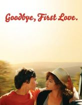 Elveda İlk Aşk – Goodbye First Love 2011 izle